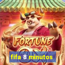fifa 8 minutos